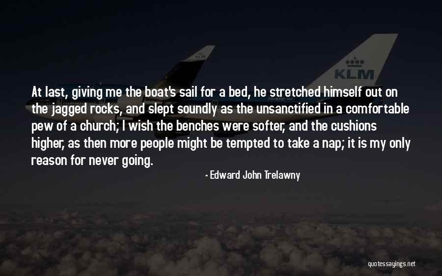 Church Giving Quotes By Edward John Trelawny Church Giving Quotes By Edward John Trelawny