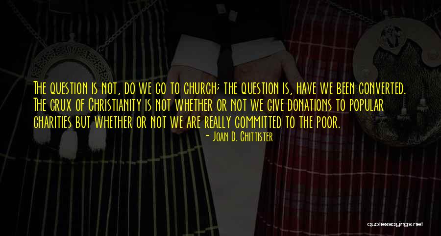 Church Giving Quotes By Joan D. Chittister Church Giving Quotes By Joan D. Chittister