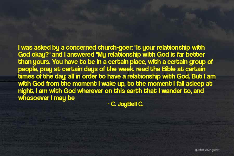 Church Goer Quotes By C. JoyBell C.