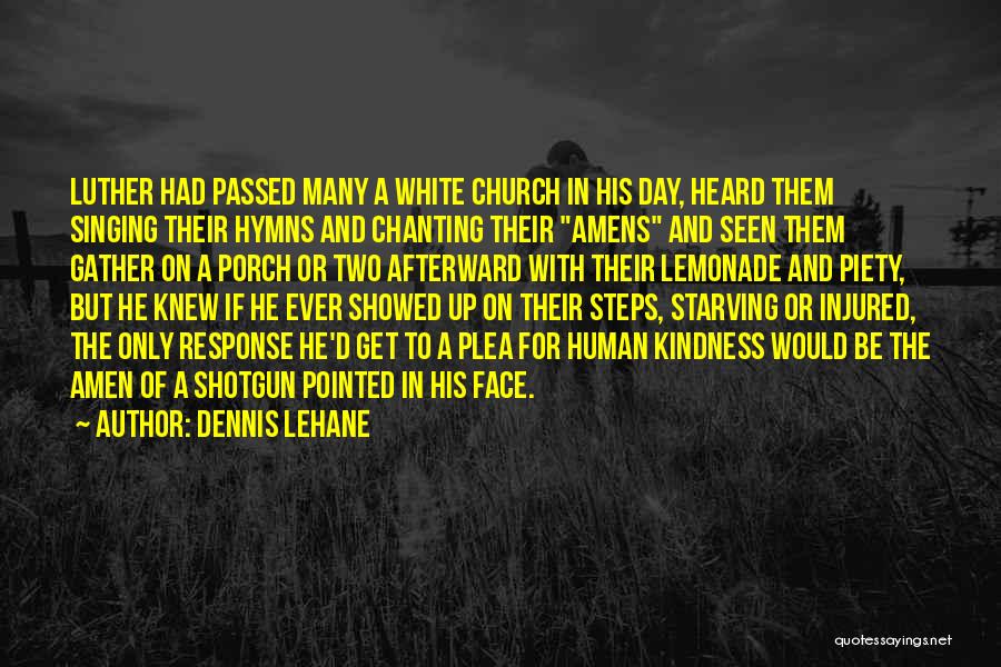 Church Going Hypocrisy Quotes By Dennis Lehane