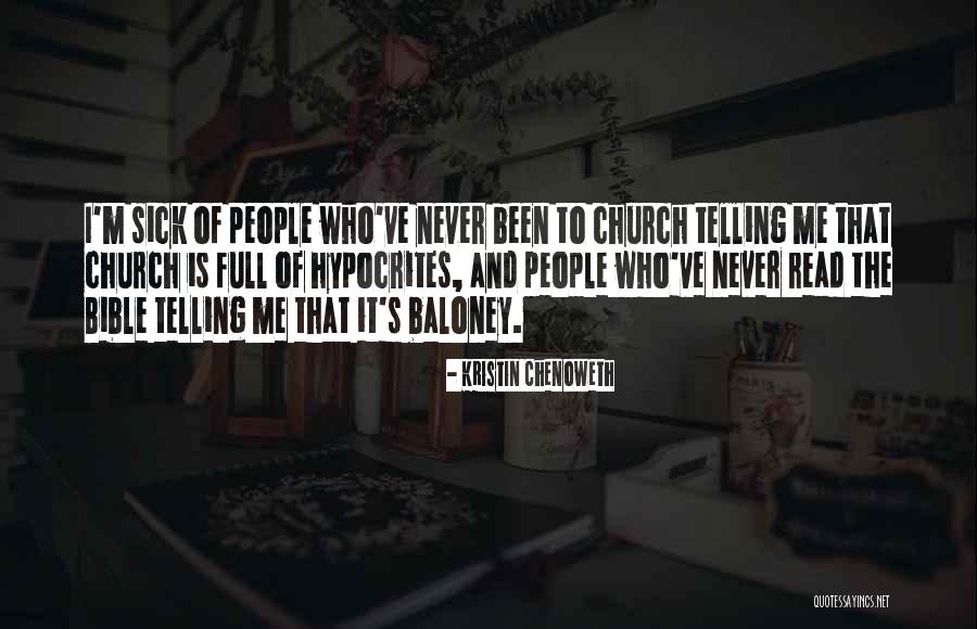 Church Going Hypocrites Quotes By Kristin Chenoweth Church Going Hypocrites Quotes By Kristin Chenoweth