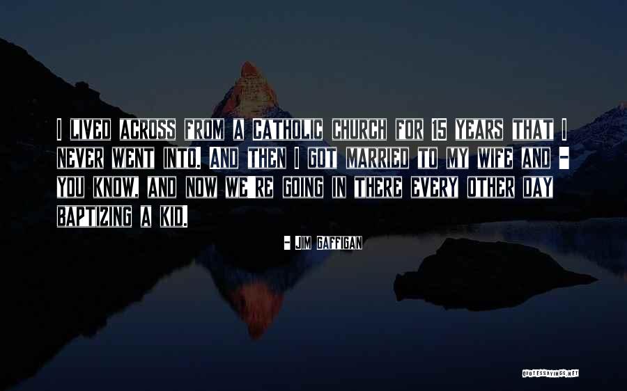 Church Going Quotes By Jim Gaffigan