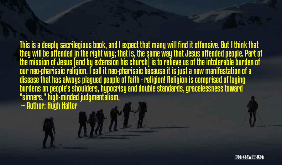 Church Hypocrisy Quotes By Hugh Halter