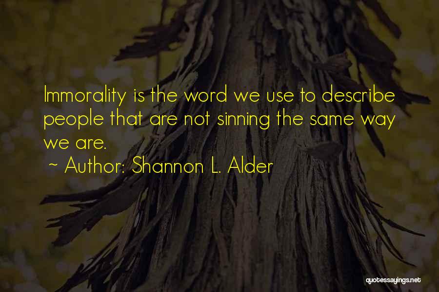 Church Hypocrisy Quotes By Shannon L. Alder