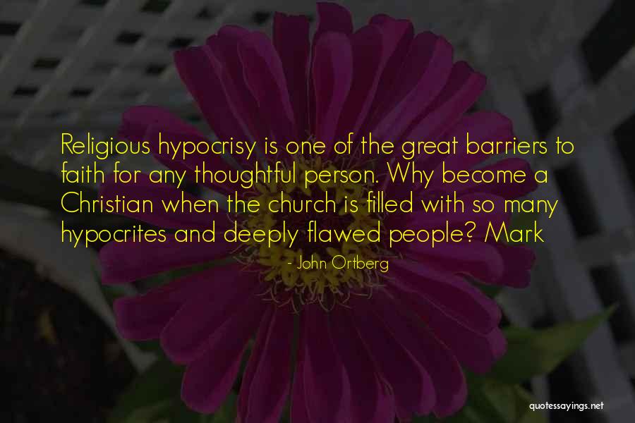 Church Hypocrites Quotes By John Ortberg Church Hypocrites Quotes By John Ortberg