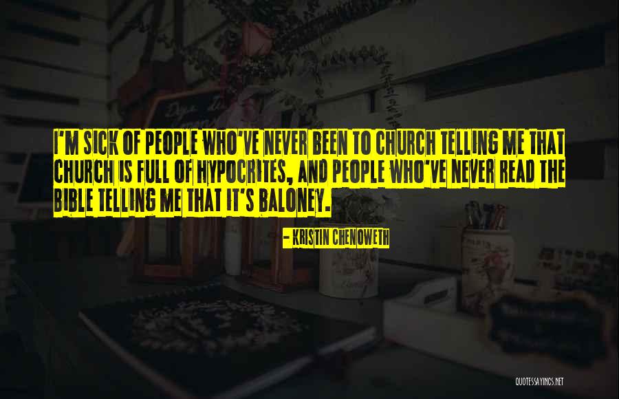 Church Hypocrites Quotes By Kristin Chenoweth Church Hypocrites Quotes By Kristin Chenoweth