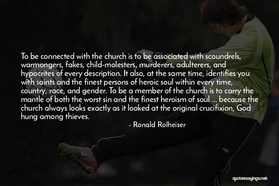 Church Hypocrites Quotes By Ronald Rolheiser Church Hypocrites Quotes By Ronald Rolheiser