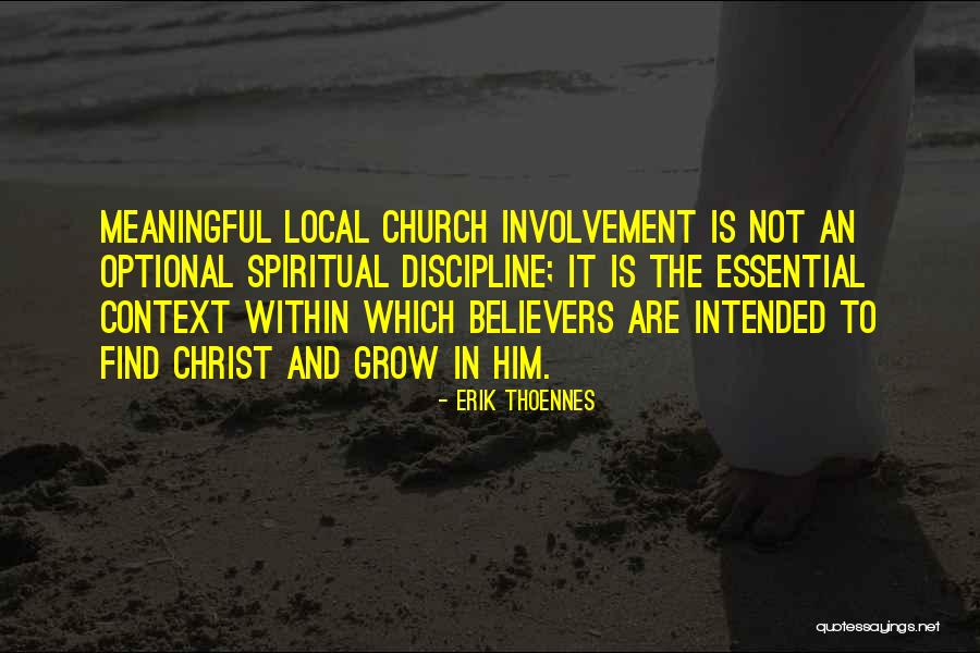 Church Involvement Quotes By Erik Thoennes