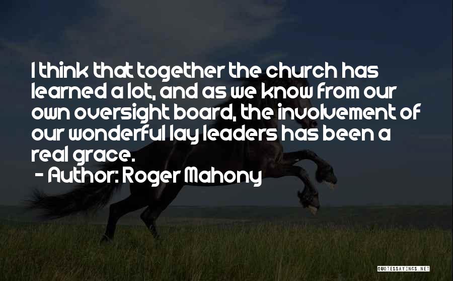 Church Involvement Quotes By Roger Mahony