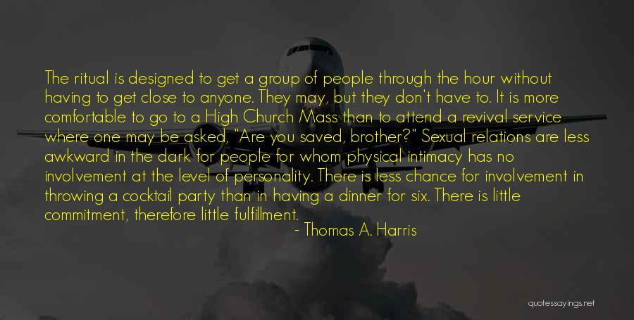 Church Involvement Quotes By Thomas A. Harris