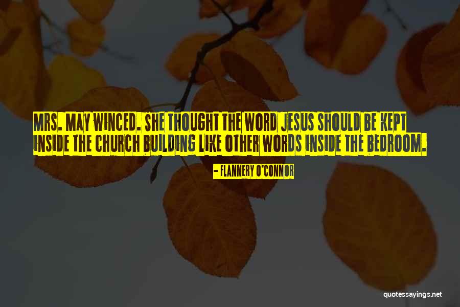 Church Is Not A Building Quotes By Flannery O'Connor Church Is Not A Building Quotes By Flannery O'Connor