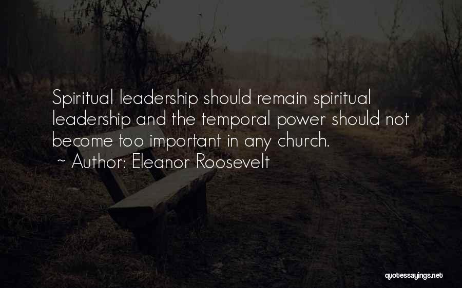 Church Leadership Quotes By Eleanor Roosevelt