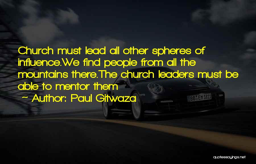 Church Leadership Quotes By Paul Gitwaza