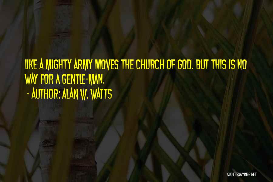 Church Man Quotes By Alan W. Watts