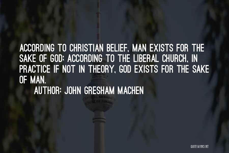 Church Man Quotes By John Gresham Machen