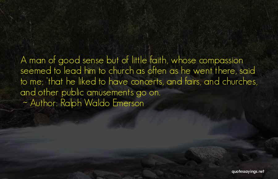 Church Man Quotes By Ralph Waldo Emerson