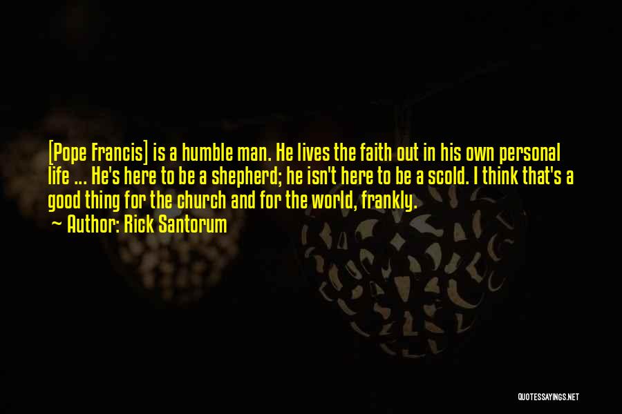 Church Man Quotes By Rick Santorum