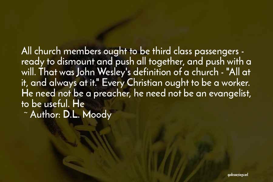 Church Members Quotes By D.L. Moody