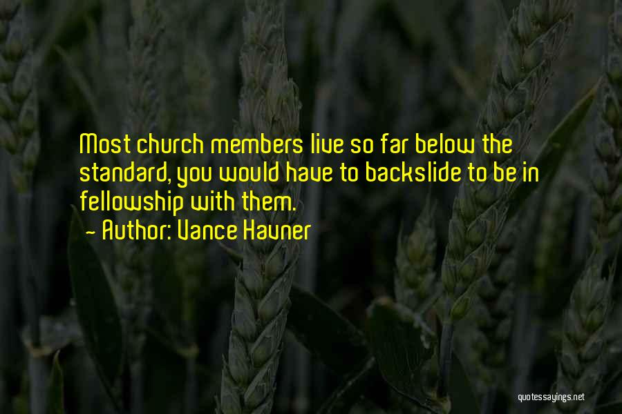 Church Members Quotes By Vance Havner