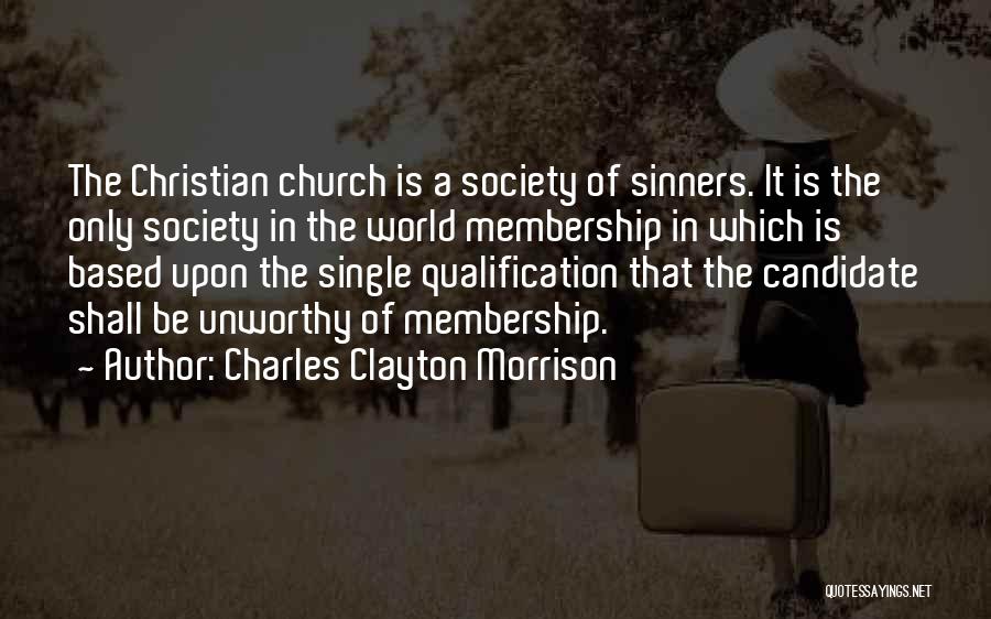 Church Membership Quotes By Charles Clayton Morrison