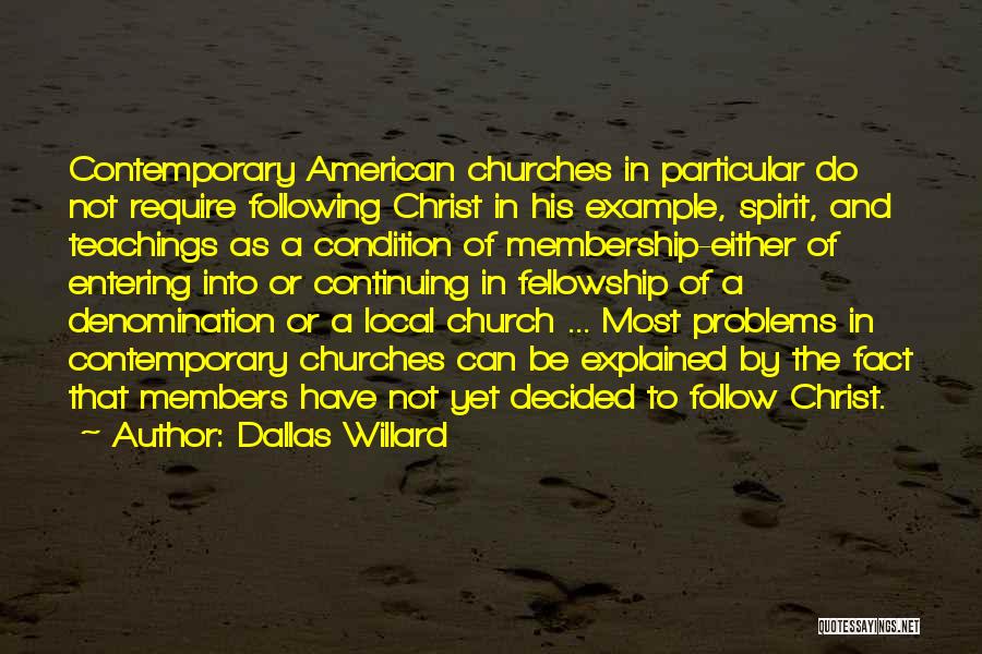 Church Membership Quotes By Dallas Willard