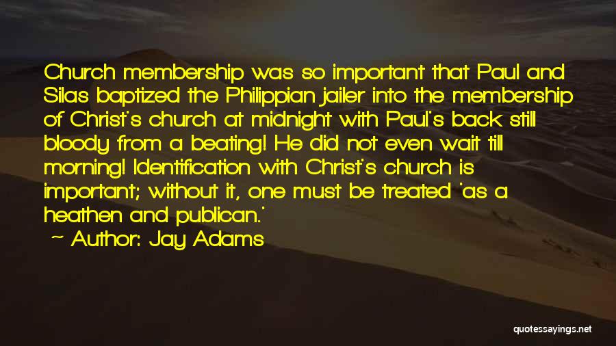 Church Membership Quotes By Jay Adams