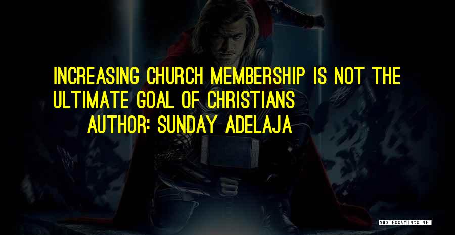 Church Membership Quotes By Sunday Adelaja