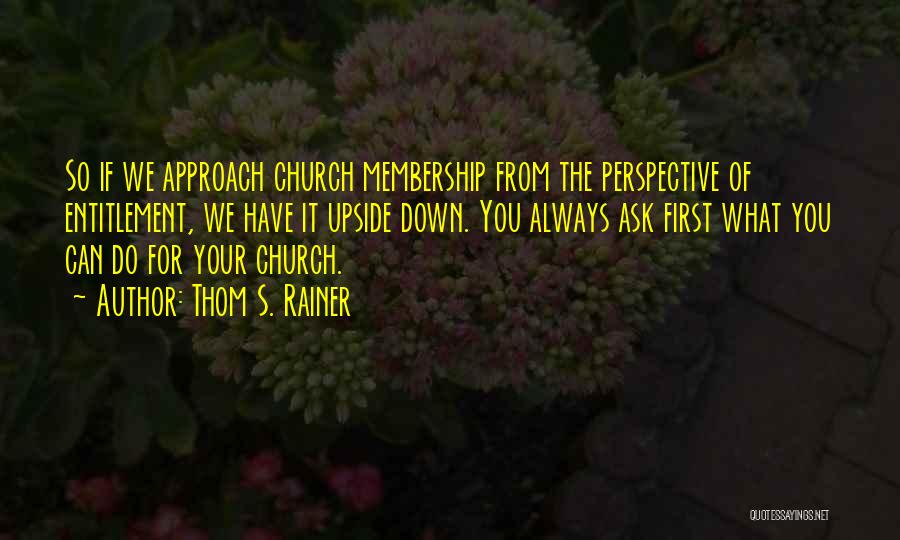 Church Membership Quotes By Thom S. Rainer