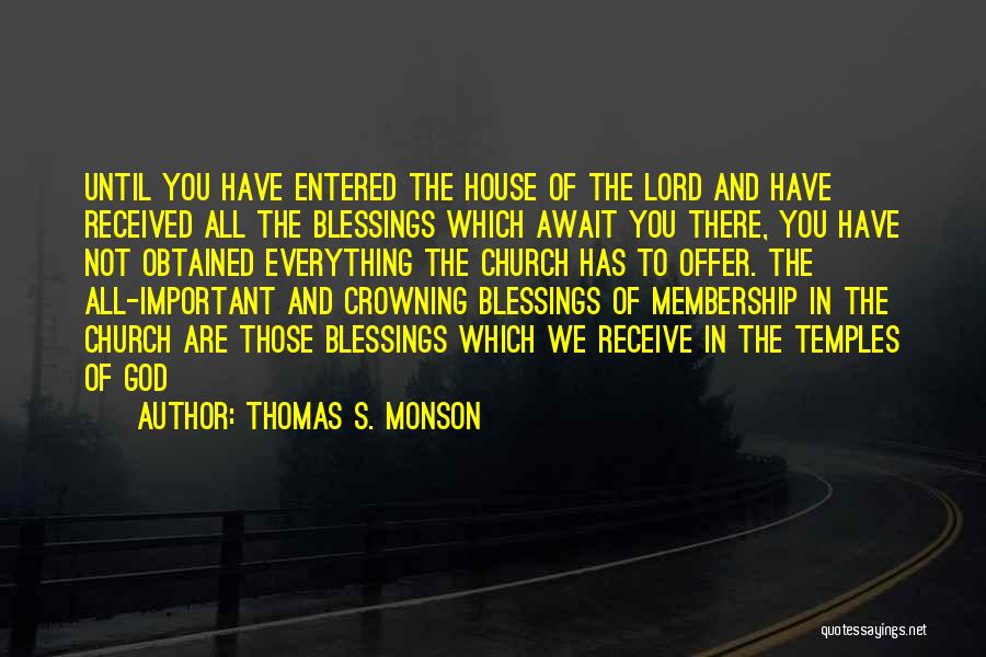 Church Membership Quotes By Thomas S. Monson