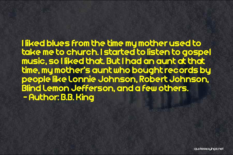 Church Music Quotes By B.B. King