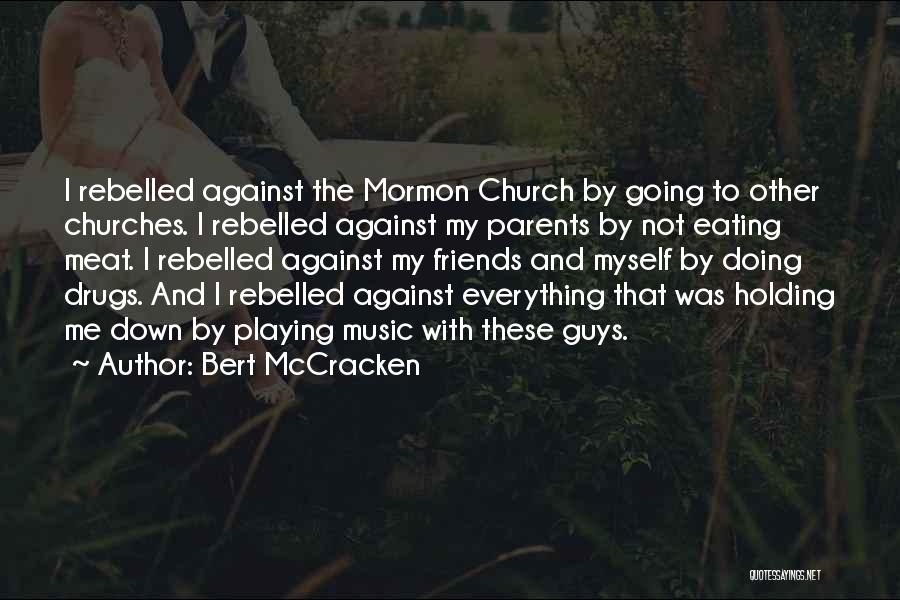 Church Music Quotes By Bert McCracken