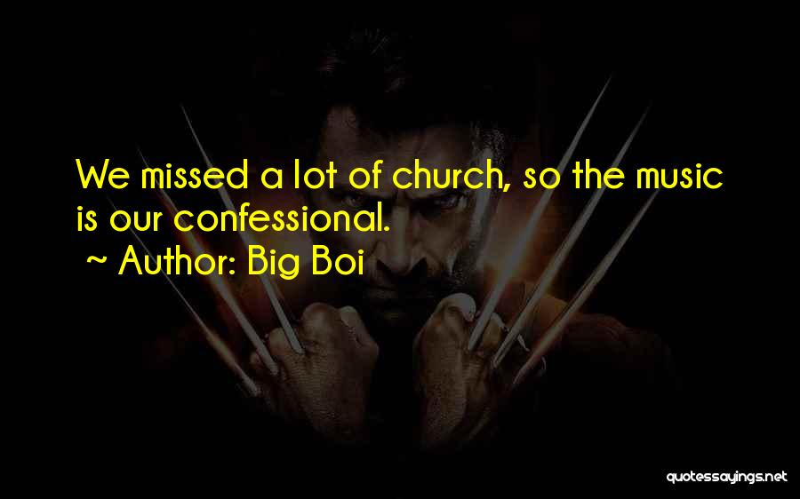 Church Music Quotes By Big Boi