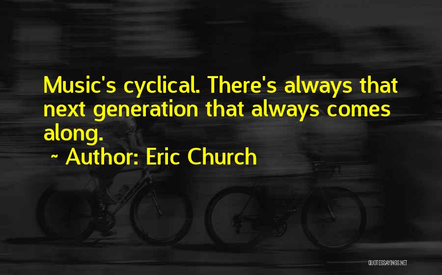 Church Music Quotes By Eric Church
