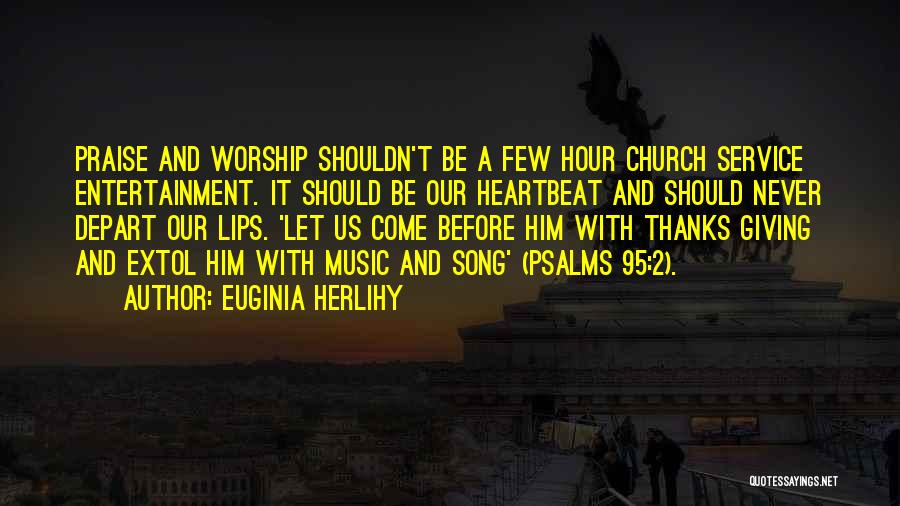 Church Music Quotes By Euginia Herlihy