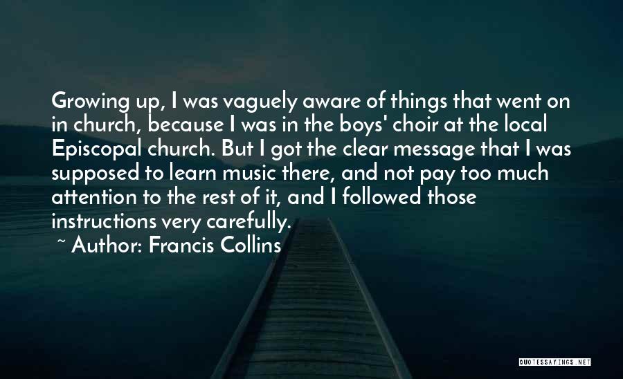Church Music Quotes By Francis Collins