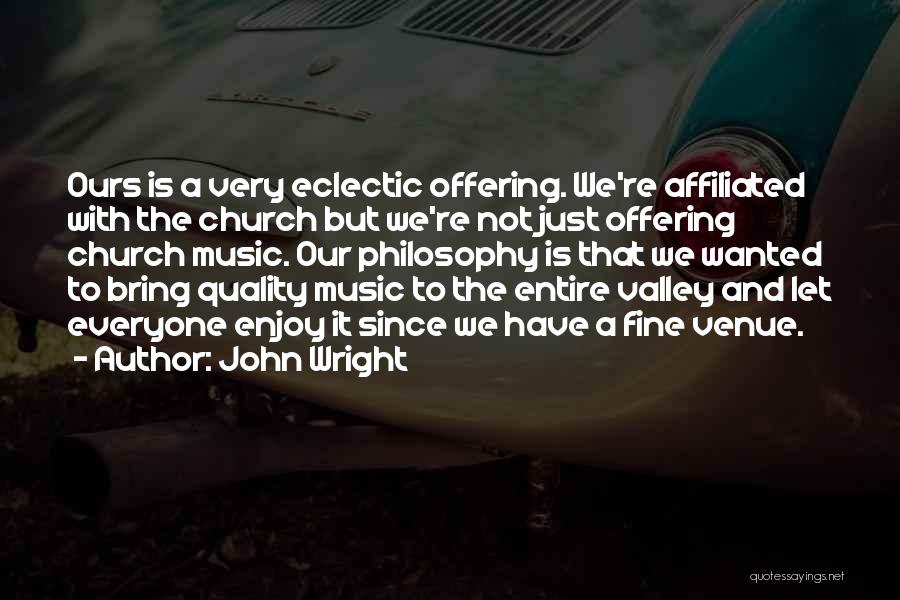 Church Music Quotes By John Wright