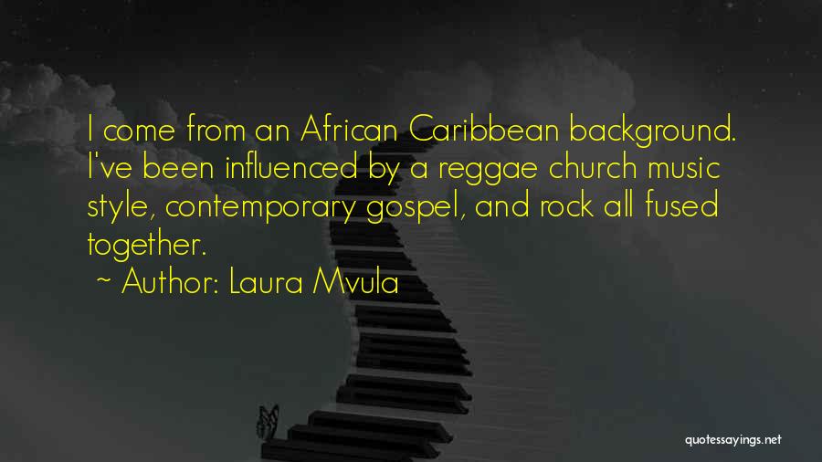 Church Music Quotes By Laura Mvula