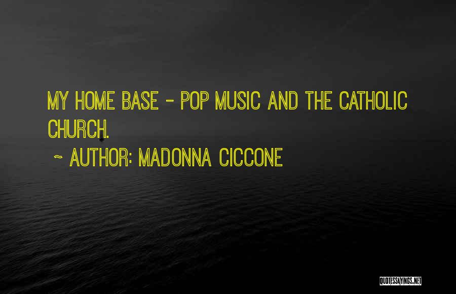 Church Music Quotes By Madonna Ciccone