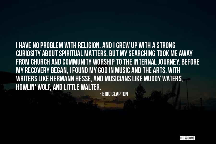 Church Musicians Quotes By Eric Clapton