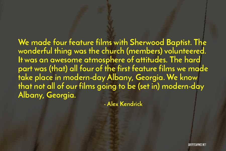 Church Not Made Quotes By Alex Kendrick Church Not Made Quotes By Alex Kendrick