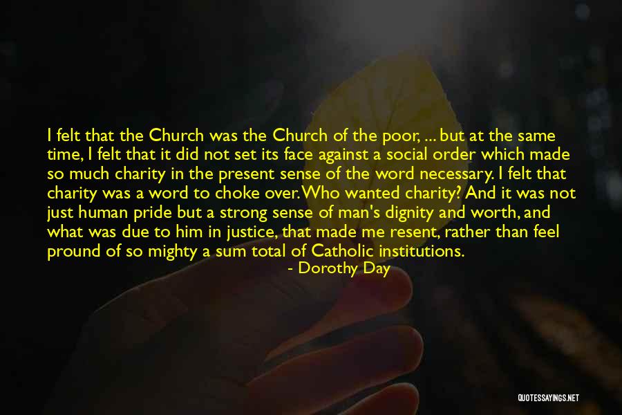 Church Not Made Quotes By Dorothy Day Church Not Made Quotes By Dorothy Day