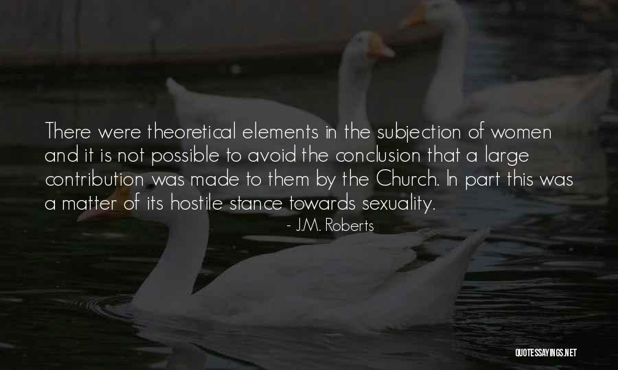 Church Not Made Quotes By J.M. Roberts Church Not Made Quotes By J.M. Roberts