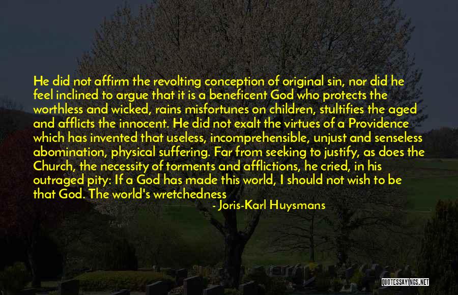 Church Not Made Quotes By Joris-Karl Huysmans Church Not Made Quotes By Joris-Karl Huysmans