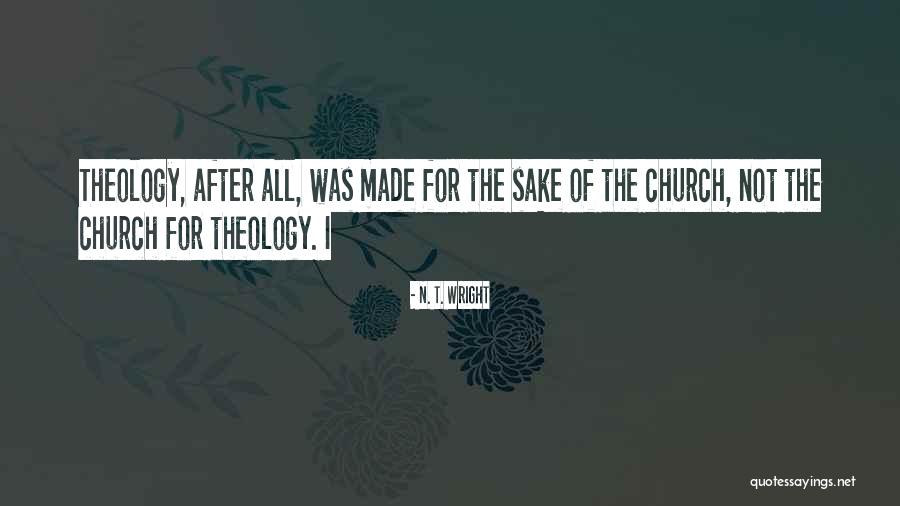 Church Not Made Quotes By N. T. Wright Church Not Made Quotes By N. T. Wright