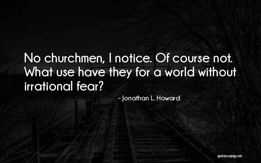 Church Notice Quotes By Jonathan L. Howard Church Notice Quotes By Jonathan L. Howard
