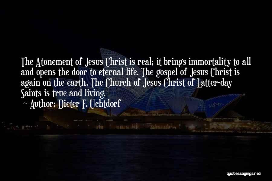 Church Of Jesus Christ Of Latter Day Saints Quotes By Dieter F. Uchtdorf