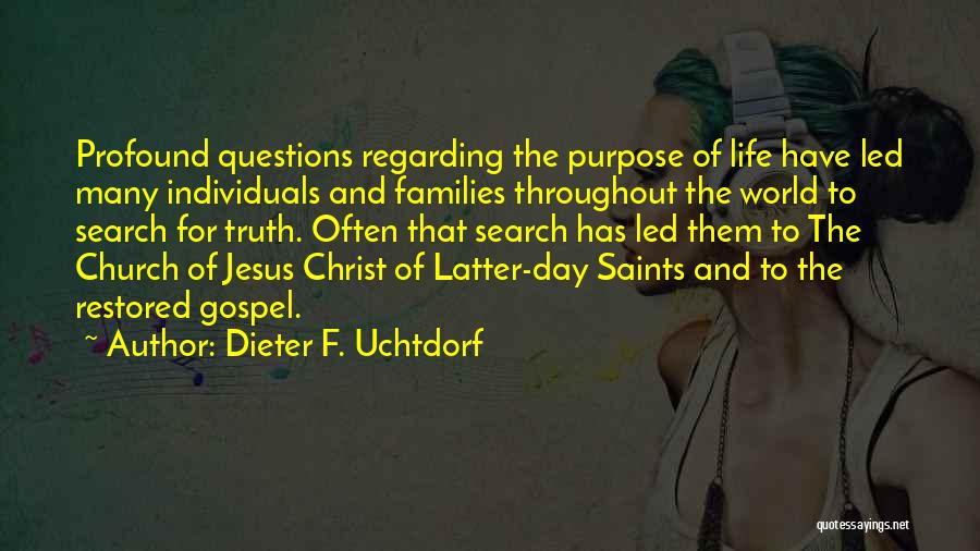 Church Of Jesus Christ Of Latter Day Saints Quotes By Dieter F. Uchtdorf