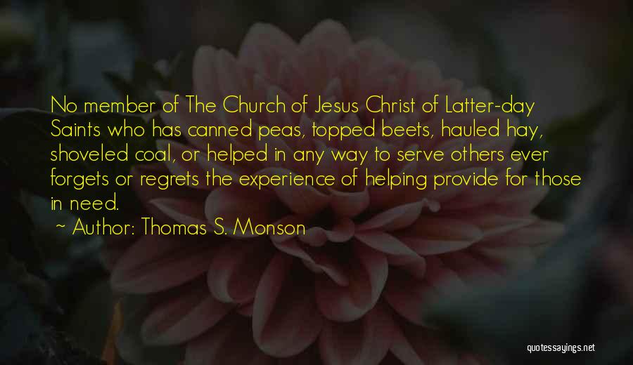 Church Of Jesus Christ Of Latter Day Saints Quotes By Thomas S. Monson