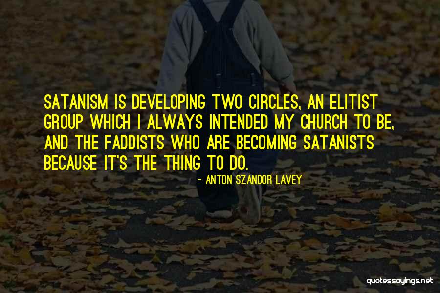 Church Of Satan Quotes By Anton Szandor LaVey Church Of Satan Quotes By Anton Szandor LaVey