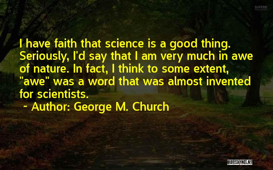 Church Of Science Quotes By George M. Church